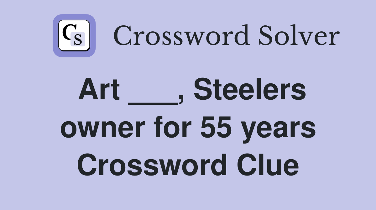 art-steelers-owner-for-55-years-crossword-clue-answers